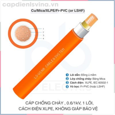 Cáp chống cháy LS VINA 0.6/1kV 1c Cu/Mica/XLPE/Fr-PVC (LSHF) Cáp chống cháy LS VINA 0.6/1kV 1c Cu/Mica/XLPE/Fr-PVC (LSHF)